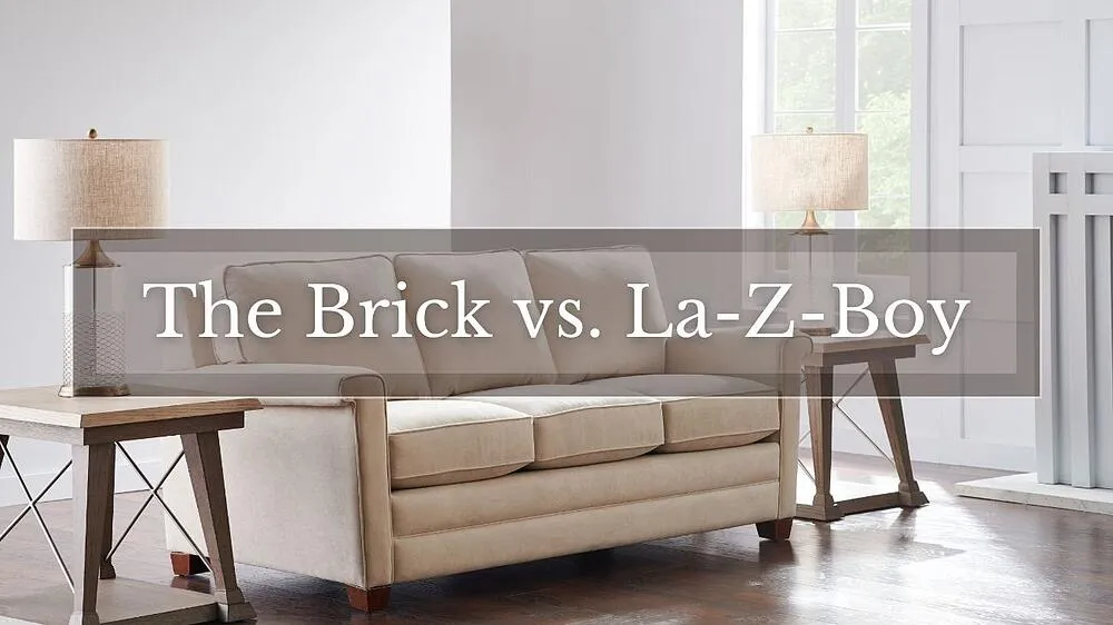 The Brick vs. La Z Boy A Comparison of Furniture Retailers